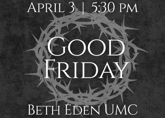 Good Friday at Beth Eden UMC